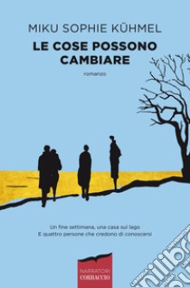 Le cose possono cambiare. E-book. Formato EPUB ebook di Miku Sophie Kühmel