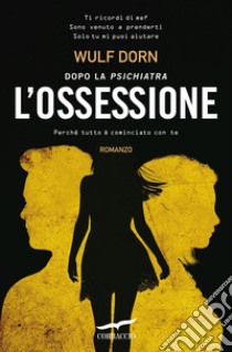 L'ossessione. E-book. Formato PDF ebook di Wulf Dorn