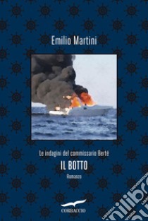 Il botto. E-book. Formato EPUB ebook di Emilio Martini