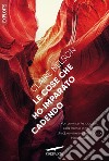 Le cose che ho imparato cadendo. E-book. Formato EPUB ebook di Claire Nelson