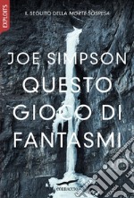 Questo gioco di fantasmi. E-book. Formato EPUB