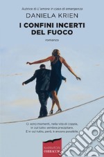 I confini incerti del fuoco. E-book. Formato EPUB ebook