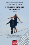 I confini incerti del fuoco. E-book. Formato EPUB ebook