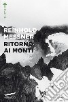 Ritorno ai monti. E-book. Formato EPUB ebook