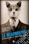 La miaomorfosi. E-book. Formato EPUB ebook