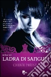 La ladra di sangue. E-book. Formato EPUB ebook