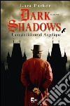 Dark shadows. La maledizione di Angelique. E-book. Formato EPUB ebook