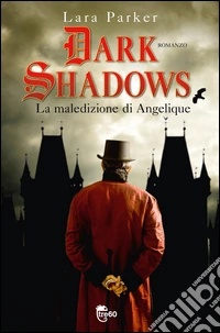 Dark shadows. La maledizione di Angelique. E-book. Formato PDF ebook