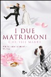 I due matrimoni. E-book. Formato EPUB ebook di Chrissie Manby