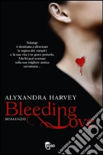 Bleeding Love. E-book. Formato EPUB