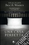 Una casa perfetta. E-book. Formato PDF ebook