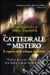La cattedrale del mistero. Il segreto della reliquia maledetta. E-book. Formato EPUB ebook
