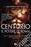Centurio. Il potere di Roma. E-book. Formato EPUB ebook