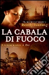 La cabala di fuoco. I numeri segreti di Dio. E-book. Formato EPUB ebook