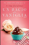 Un bacio alla vaniglia. E-book. Formato EPUB ebook di Donna Kauffman