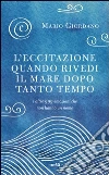 L' eccitazione quando rivedi il mare dopo tanto tempo. E-book. Formato EPUB ebook