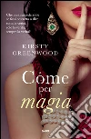 Come per magia. E-book. Formato EPUB ebook di Kirsty Greenwood