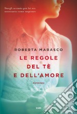 Le regole del tè e dell'amore. E-book. Formato EPUB ebook