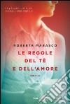 Le regole del tè e dell'amore. E-book. Formato EPUB ebook