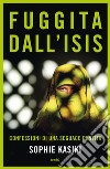 Fuggita dall'Isis: Confessioni di una seguace pentita. E-book. Formato EPUB ebook