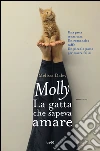 Molly la gatta che sapeva amare. E-book. Formato EPUB ebook di Melissa Daley