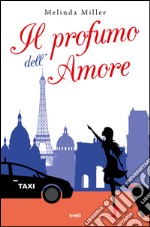 Il profumo dell'amore: En attendant l'Amour à Paris. E-book. Formato EPUB ebook