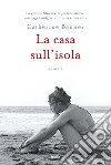 La casa sull'isola. E-book. Formato EPUB ebook