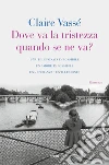 Dove va la tristezza quando se ne va?. E-book. Formato EPUB ebook