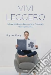 Vivi leggero: Liberarsi del superfluo, scegliere l'essenziale e fare spazio per sé. E-book. Formato EPUB ebook di Regina Wong