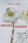 Qualcosa succederà. E-book. Formato EPUB ebook