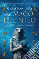 Il mago del Nilo: Imhotep e la prima piramide. E-book. Formato EPUB ebook