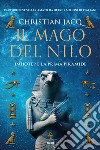 Il mago del Nilo: Imhotep e la prima piramide. E-book. Formato EPUB ebook di Christian Jacq