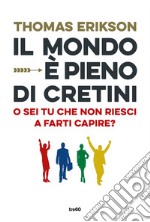 Il mondo è pieno di cretini?. E-book. Formato EPUB