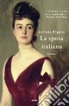 La sposa italiana. E-book. Formato EPUB ebook