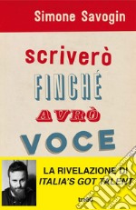 Scriverò finché avrò voce. E-book. Formato EPUB ebook