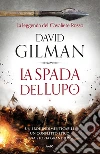 La Spada del Lupo. La leggenda del Cavaliere Rosso. E-book. Formato EPUB ebook di David Gilman
