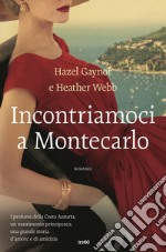 Incontriamoci a Montecarlo. E-book. Formato EPUB ebook