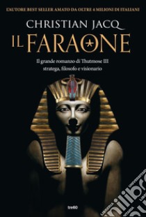 Il Faraone. E-book. Formato EPUB ebook di Christian Jacq