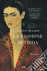 La passione di Frida. E-book. Formato EPUB ebook