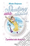 Skating School. Scuola di pattinaggio. I pattini dei desideri. E-book. Formato EPUB ebook di Linda Chapman