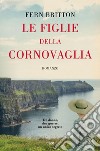 Le figlie della Cornovaglia. E-book. Formato EPUB ebook di Fern Britton