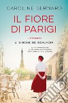 Il fiore di Parigi: Il romanzo di Simone de Beauvoir. E-book. Formato EPUB ebook