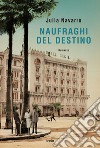 Naufraghi del destino. E-book. Formato EPUB ebook
