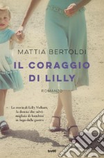 Il coraggio di Lilly. E-book. Formato EPUB