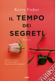 Il tempo dei segreti. E-book. Formato EPUB ebook di Kerry Fisher