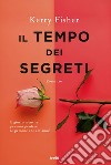 Il tempo dei segreti. E-book. Formato EPUB ebook di Kerry Fisher