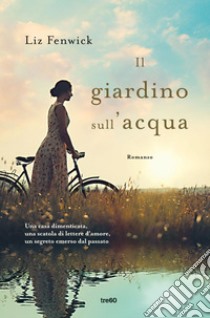 Il giardino sull'acqua. E-book. Formato EPUB ebook di Liz Fenwick