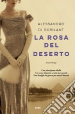 La rosa del deserto. E-book. Formato EPUB ebook