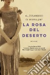 La rosa del deserto. E-book. Formato EPUB ebook di Alessandro Nicolis di Robilant