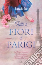 Tutti i fiori di Parigi. E-book. Formato EPUB ebook